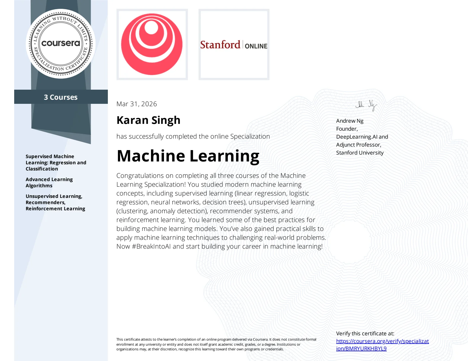 Stanford University and DeepLearning.AI Machine Learning Specialization Certificate awarded to Karan Singh by Andrew Ng